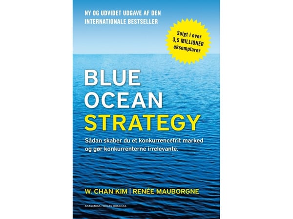 Blue Ocean Strategy | Renée Mauborgne; W. Chan Kim | Språk: Danska