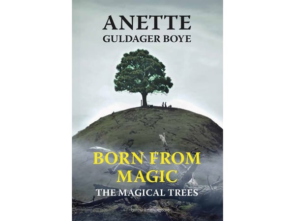 The Magical Trees | Anette Guldager Boye | Språk: Engelsk