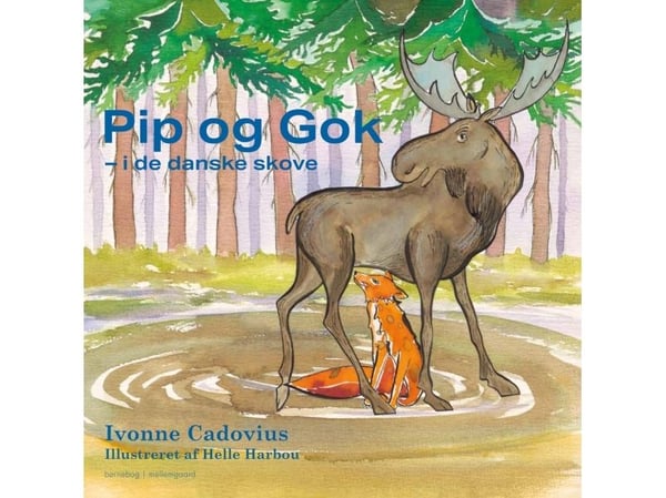 Pip og Gok - i de danske skogene | Ivonne Cadovius | Språk: Dansk
