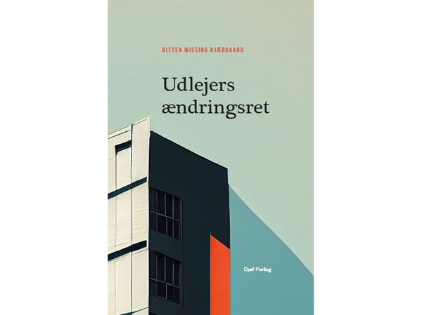 Utleiers endringsrett | Bitten Wissing Kjærgaard | Språk: Dansk