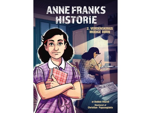 Anne Franks berättelse – modiga barn under andra världskriget | Debbie Vilardi | Språk: Danska
