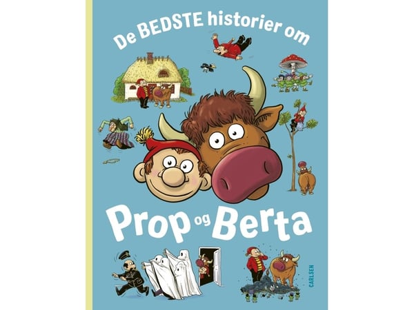 De beste historiene om Prop og Berta | Bent Solhof; Kim Ace | Språk: Dansk