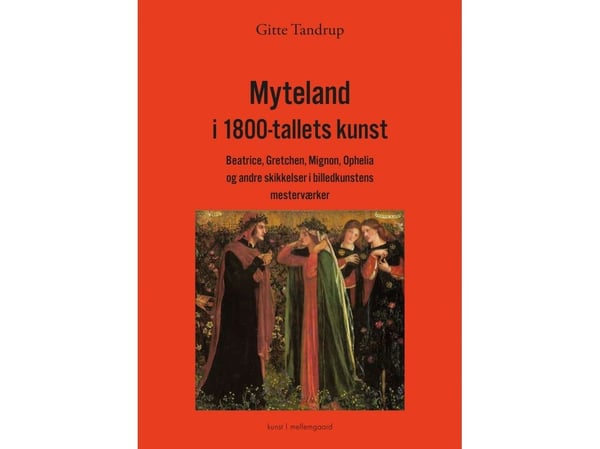 Myteland i 1800-tallets kunst | Gitte Tandrup | Språk: Dansk