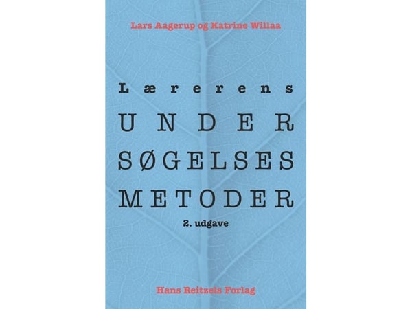 Lærerens undersøkelsesmetoder | Lars Aagerup; Katrine Willaa | Språk: Dansk