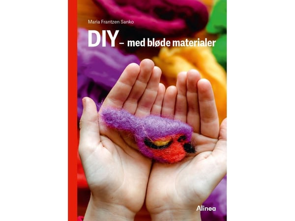 DIY – med myke materialer, rød Fagklub | Maria Frantzen Sanko | Språk: Dansk