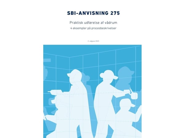 Anvisning 275: Praktisk utförande av våtrum | Erik Brandt; Martin Morelli | Språk: Danska