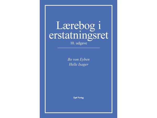 Lærebog i erstatningsret | Helle Isager, Bo von Eyben | Språk: Dansk
