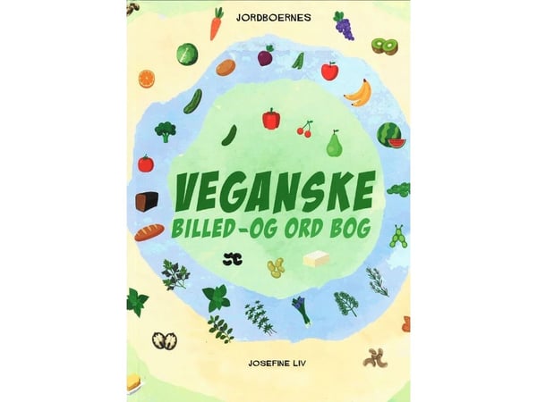 Vegansk bildebok og ordliste | Josefine Liv | Språk: Dansk