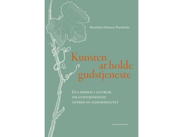 Jumalanpalveluksen taito | Benedicte Hammer Præstholm | Kieli: Tanska