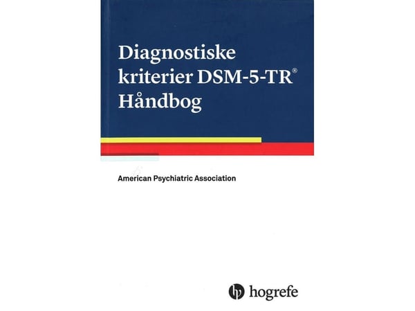 Diagnostiska kriterier DSM-5-TR – Handbok | American Psychiatric Association | Språk: Danska