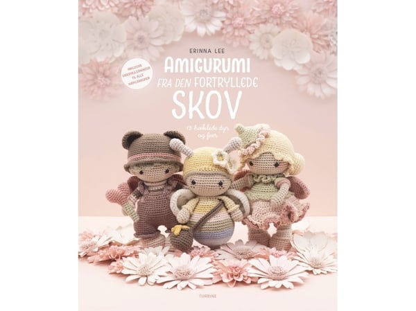 Amigurumi fra den fortryllede skogen | Erinna Lee | Språk: Dansk