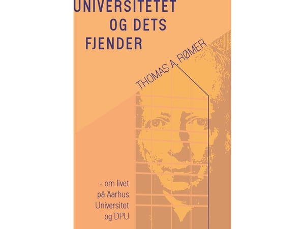 Universitetet och dess fiender | Thomas Aastrup Rømer | Språk: Danska