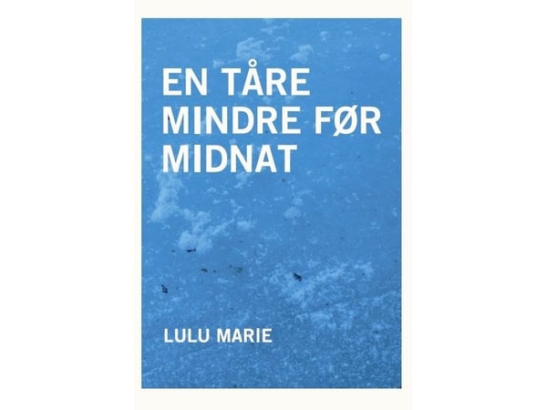 En tåre mindre før midnatt | Lulu Marie | Språk: Dansk