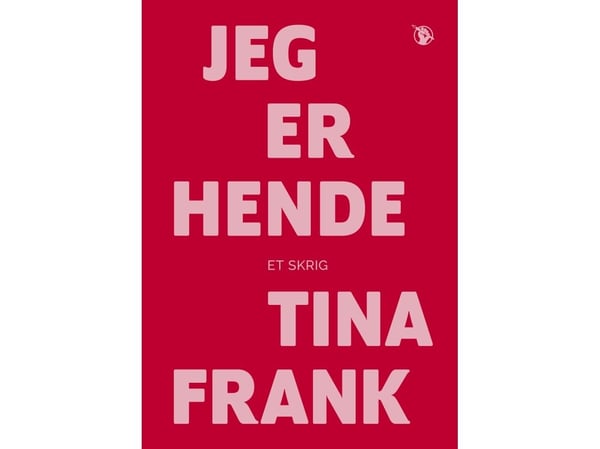 Minä olen hän | Tina Frank | Kieli: Tanska