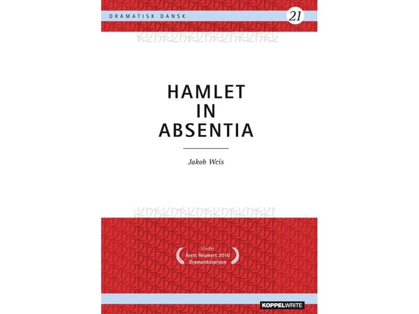 Hamlet i fravær | Jakob Weis | Språk: Dansk