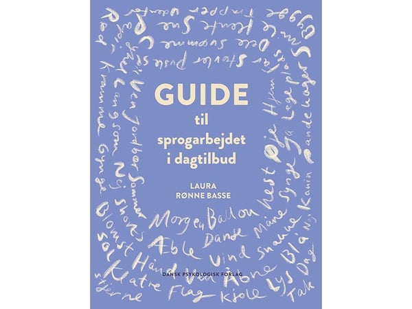 Guide til språkarbeidet i barnehagen | Laura Rønne Basse | Språk: Dansk