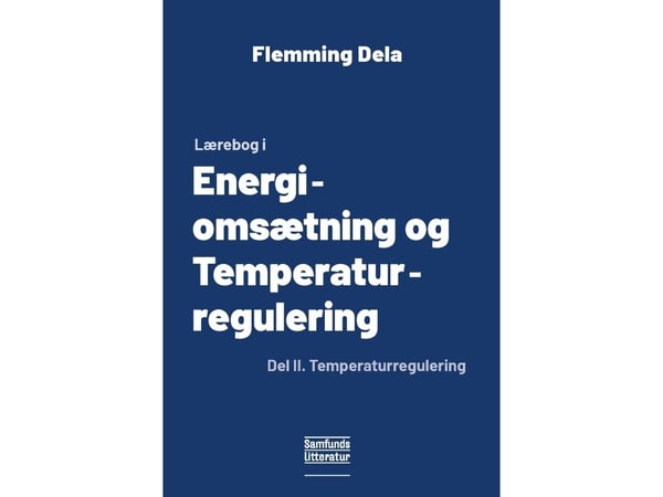 Energian muuntamisen ja lämpötilan säätelyn oppikirja | Flemming Dela | Kieli: Tanska