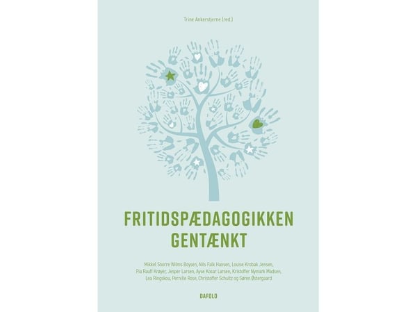 Fritidspedagogiken omprövad | Trine Ankerstjerne (red.) m.fl. | Språk: Danska