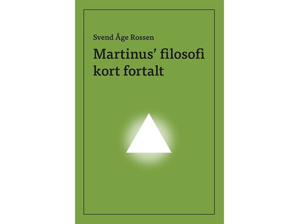 Martinus’ filosofi kort fortalt | Svend Åge Rossen | Språk: Dansk