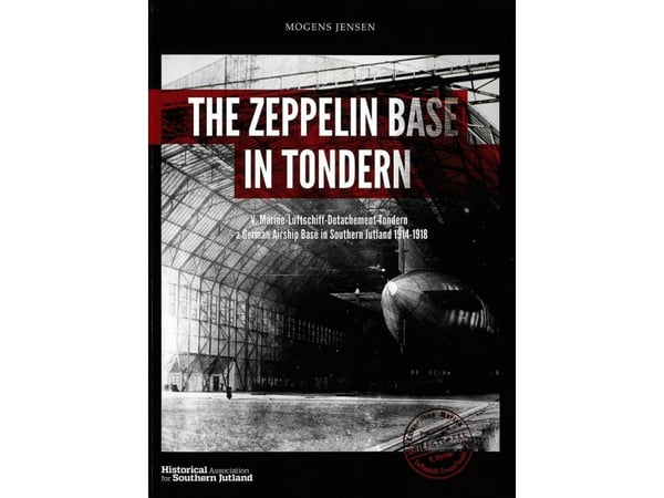 Zeppeliinitukikohta Tondernissa | Mogens Jensen | Kieli: Tanska