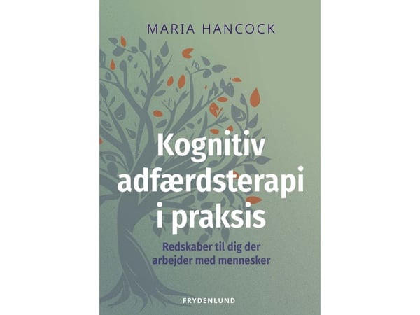 Kognitiv atferdsterapi i praksis | Maria Hancock | Språk: Dansk