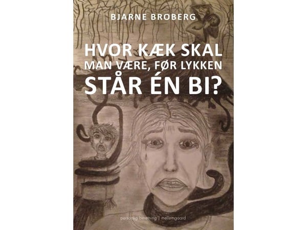 Kuinka rohkea pitää olla, jotta onnistaa? | Bjarne Broberg | Kieli: Tanska