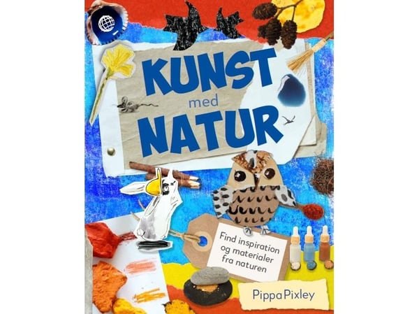 Lag kunst med naturen | Pippa Pixley | Språk: Dansk