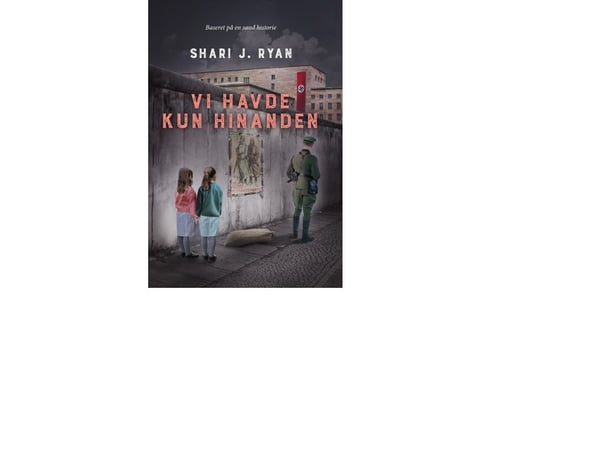 Vi hadde bare hverandre | Shari J. Ryan | Språk: Dansk