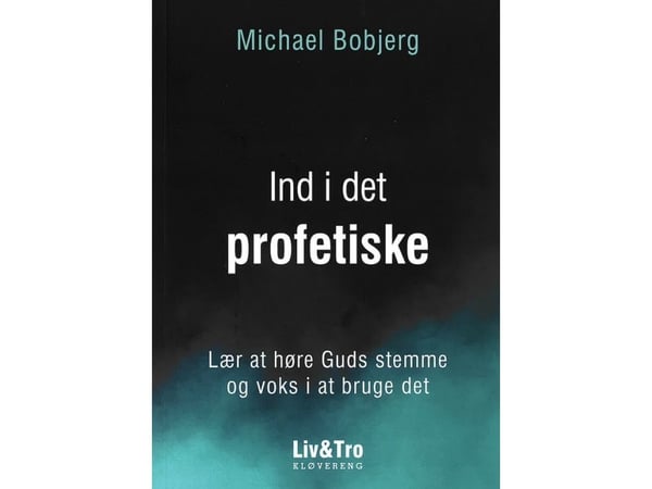 Inn i det profetiske | Michael Bobjerg | Språk: Dansk