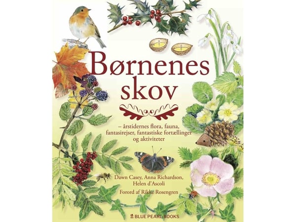 Barnens skog | Dawn Casey, Anna Richardson och Helen d’Ascoli, introduktion av Rikke Rosengren | Språk: Danska