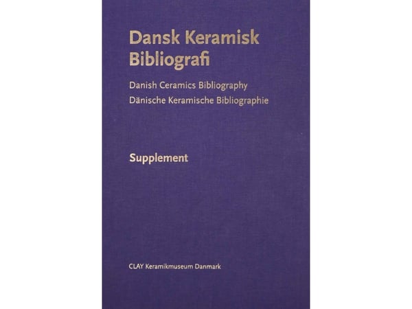 Dansk keramisk bibliografi - Supplement | Gunnar Jakobsen | Språk: Dansk