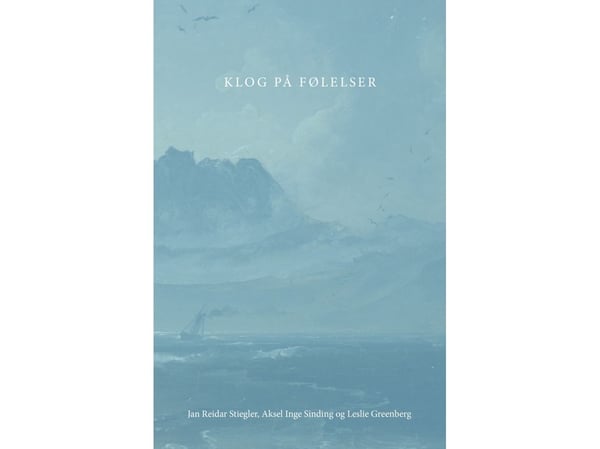 Klar på følelser | Jan Reidar Stiegler, Aksel Inge Sinding og Leslie Greenberg | Språk: Dansk