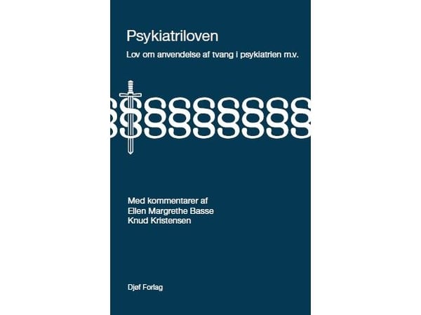 Psykiatriloven | Knud Kristensen; Ellen Margrethe Basse | Språk: Dansk