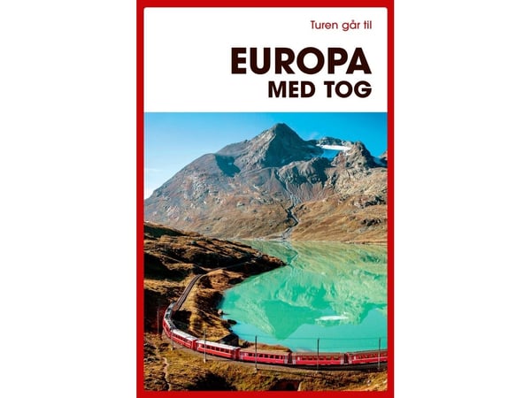 Turen går til Europa med tog | Marie Louise Albers; Michelle Arrouas | Språk: Dansk