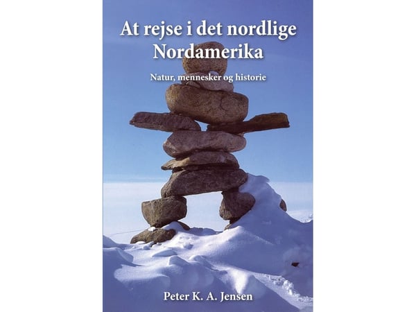 Å reise i det nordlige Nord-Amerika | Peter K. A. Jensen | Språk: Dansk