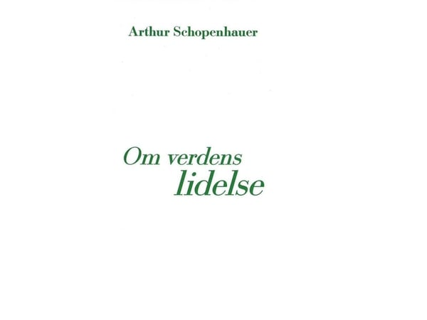 Om verdens lidelse | Arthur Schopenhauer | Språk: Dansk