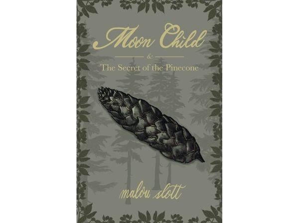 Moon Child & The Secret of the Pinecone | Malou Slott | Språk: Engelska