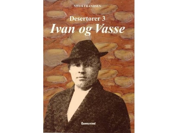 Desertörer 3, Ivan och Vasse | Niels Frandsen | Språk: Danska