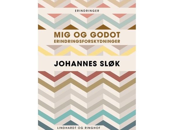 Meg og Godot. Erindringsforskyvninger | Johannes Sløk | Språk: Dansk Meg og Godot. Erindringsforskyvninger | Johannes Sløk | Språk: Dansk
