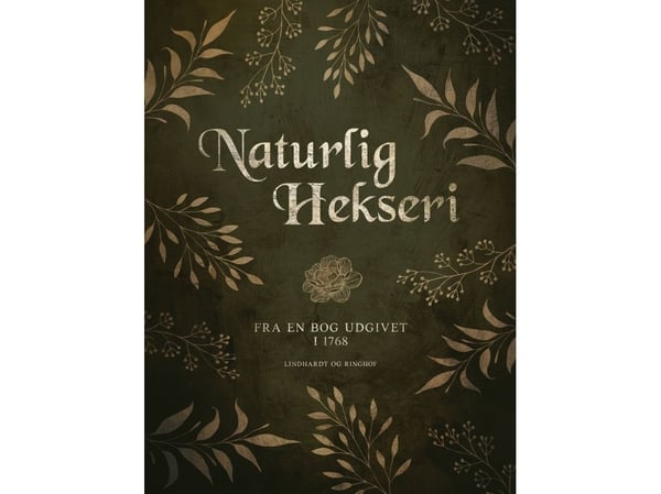 Naturlig hekseri. Fra en bog udgivet i 1768 | Ukendt