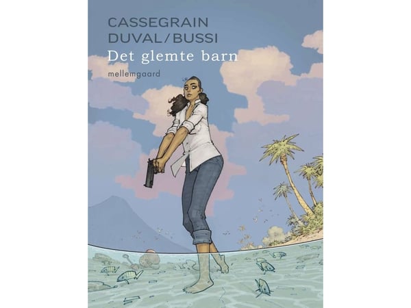 Unohdettu lapsi | Michel Bussi/Fred Duval | Kieli: Tanska