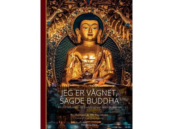 Jeg er våknet, sa Buddha | Bo Heimann Ole Stjernholm | Språk: Dansk Jeg er våknet, sa Buddha | Bo Heimann Ole Stjernholm | Språk: Dansk