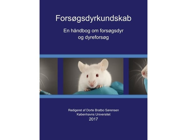 Forsøksdyrkunnskap – en håndbok om forsøksdyr og dyreforsøk | Språk: Dansk
