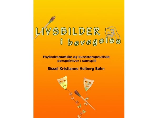 Livsbilder i bevegelse | Sissel Kristianne Helberg Bøhn