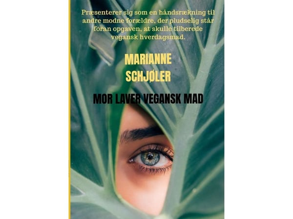Mor laver vegansk | Marianne Schjøler | Språk: Danska Mor laver vegansk | Marianne Schjøler | Språk: Danska