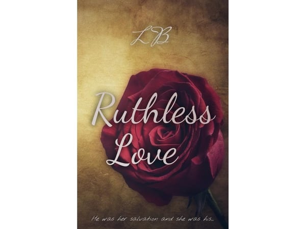 Ruthless Love | Lilliana B. Wolfe | Kieli: Englanti