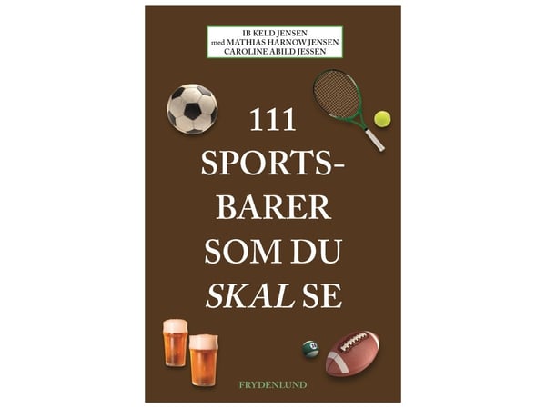 Sportbarer du måste se | Ib Keld Jensen, Mathias Harnow, Caroline Abild Jessen | Språk: Danska