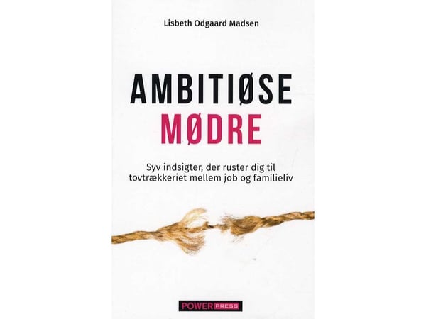 Kunnianhimoiset äidit | Lisbeth Odgaard Madsen | Kieli: Tanska
