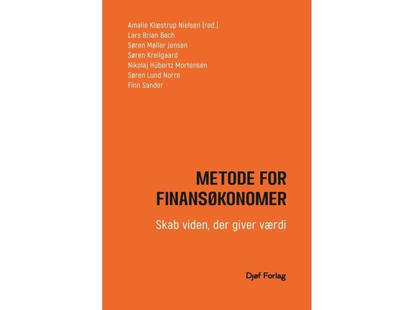 Metodologia rahoitusekonomisteille | Amalie Klæstrup Nielsen;Lars Brian Bach;Søren Møller Jensen;Søren Kreilgaard;Nikolaj Hübertz Mortensen;Søren L...