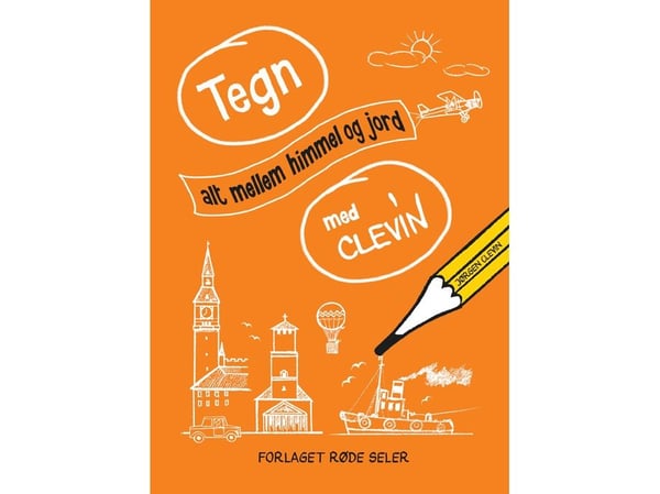 Tegn alt mellom himmel og jord med Clevin | Emil Juul Clevin, Lotte Clevin | Språk: Dansk